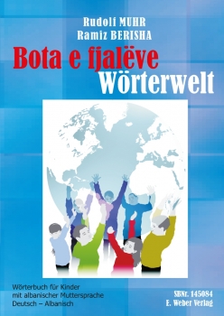 Bota e fjalëve - Wörterwelt. Wörterbuch Deutsch-Albanisch für Kinder mit albanischer Muttersprache