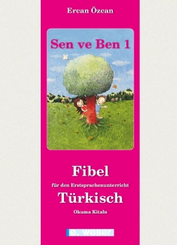 Sen ve Ben. Lese-Rechtschreib-Fibel für den Erstsprachen-Unterricht Türkisch. Zweiteilige Neuausgabe 2022 (Set Schreibheft und Leseheft)
